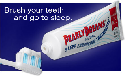 Pearly Dreams Toothpaste Claims To Put You To Sleep