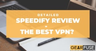 Speedify VPN review by GearFuse