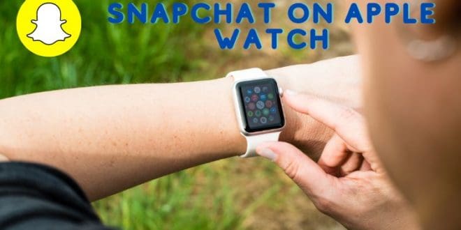 snapchat on apple watch