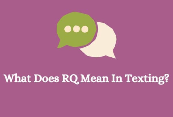 What Does RQ Mean in Texting