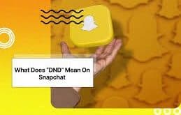 What Does -DND- Mean On Snapchat