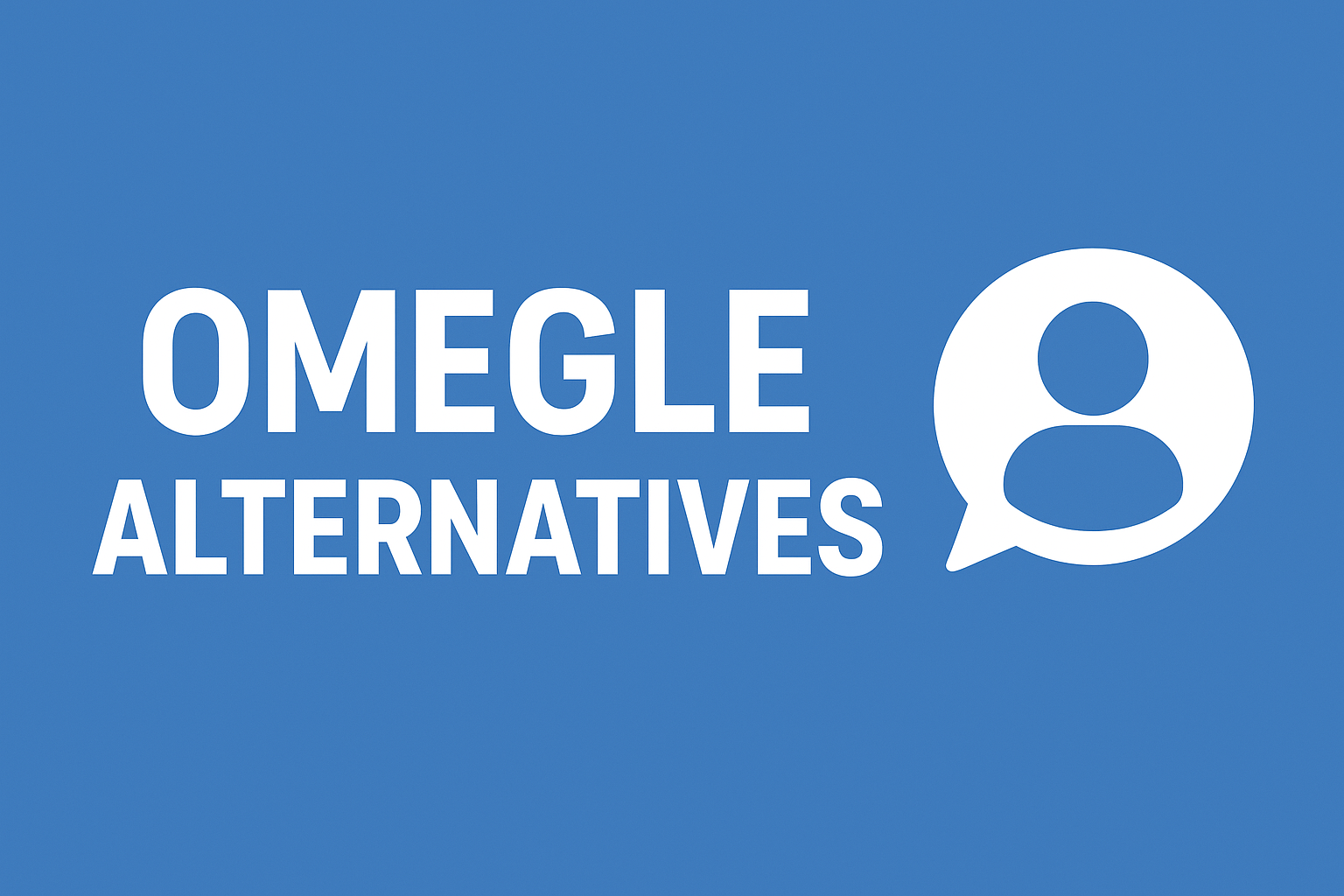 Omegle Alternatives